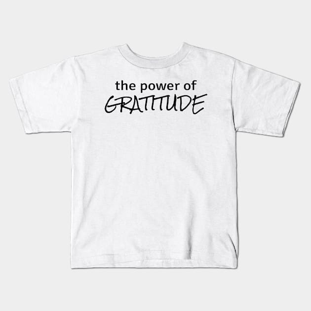 Power of Gratitude Kids T-Shirt by ZenNature